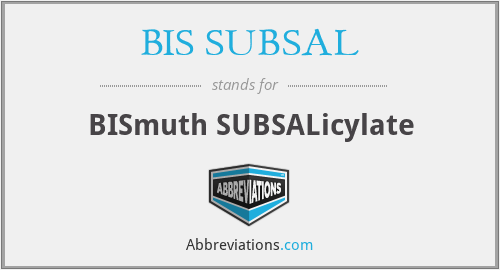 BIS SUBSAL - BISmuth SUBSALicylate